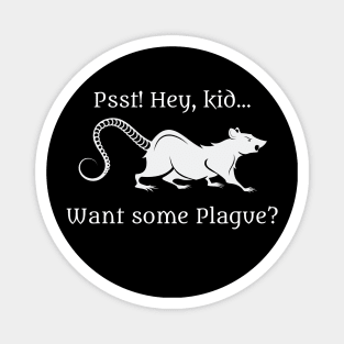 Want Some Plague? Magnet